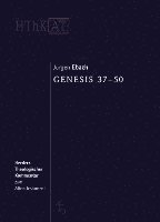 Jurgen Ebach - Genesis 37-50, Inbunden