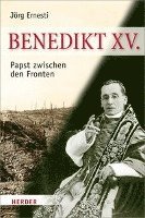 bokomslag Benedikt XV.: Papst Zwischen Den Fronten