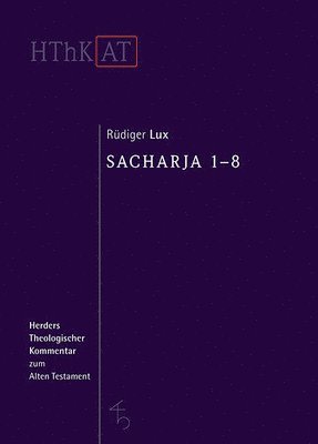 Rudiger Lux - Sacharja 1-8, Inbunden