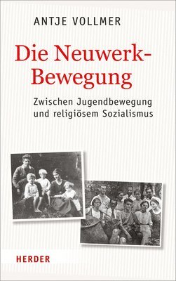 bokomslag Die Neuwerkbewegung: Zwischen Jugendbewegung Und Religiosem Sozialismus