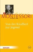 Maria Montessori, Harald Ludwig, Michael Klein-Landeck - Von der Kindheit zur Jugend, Inbunden