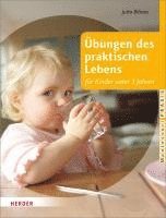 Jutta Bläsius - Übungen des praktischen Lebens für Kinder unter 3 Jahren, Häftad