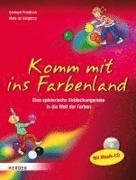 Gerhard Friedrich, Viola de Galgóczy - Komm mit ins Farbenland, Häftad