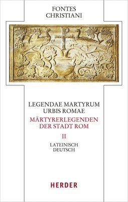 bokomslag Legendae Martyrum Urbis Romae - Martyrerlegenden Der Stadt ROM (II): Lateinisch - Deutsch