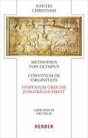 bokomslag Convivium de Virginitate - Symposium Uber Die Jungfraulichkeit: Griechisch - Deutsch