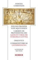 Verlag Herder - Pseudo-Prosper Von Aquitanien, Carmen de Providentia Dei - Gedicht Uber Die Fursorge Gottes / Orientius, Commonitorium - Unterweisung: Lateinisch - De, Inbunden