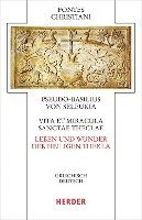bokomslag Vita Et Miracula Sanctae Theclae - Leben Und Wunder Der Heiligen Thekla: Griechisch - Deutsch