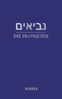 Die Propheten: (hebraisch-Deutsch) in Der Revidierten Ubersetzung Von Rabbiner Ludwig Philippson 1