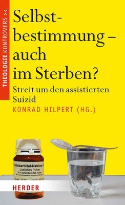 bokomslag Selbstbestimmung - Auch Im Sterben?: Streit Um Den Assistierten Suizid