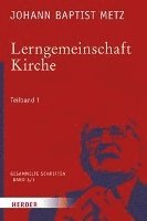 bokomslag Lerngemeinschaft Kirche: 1. Teilband: Kirchliche Lernprozesse