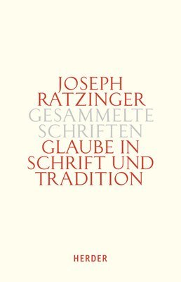 bokomslag Gesammelte Schriften 9/2 - Glaube in Schrift und Tradition