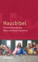 Hausbibel: Einheitsubersetzung. Altes Und Neues Testament 1