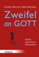 Albert Biesinger, Gunther Klosinski - Zweifel an Gott: Kleines Agnostisches Kompendium, Häftad
