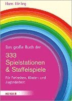 bokomslag Das Grosse Buch Der 333 Spielstationen & Staffelspiele: Fur Freizeiten, Kinder- Und Jugendarbeit