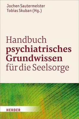 bokomslag Handbuch Psychiatrisches Grundwissen Fur Die Seelsorge