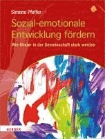 Simone Pfeffer - Sozial-emotionale Entwicklung fördern, Häftad