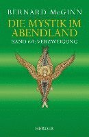 bokomslag Die Mystik Im Abendland: Band 6/1: Verzweigung. Protestantische Mystik 1500-1650