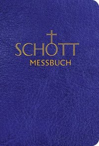 bokomslag Schott Messbuch Fur Die Sonn- Und Festtage Des Lesejahres a: Originaltexte Der Authentischen Deutschen Ausgabe Des Messbuches Und Des Messlektionars