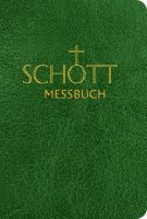 Schott Messbuch Fur Die Sonn- Und Festtage Des Lesejahres B: Originaltexte Der Authentischen Deutschen Ausgabe Des Messbuches Und Des Messlektionars 1