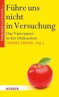 bokomslag Fuhre Uns Nicht in Versuchung: Das Vaterunser in Der Diskussion