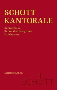 bokomslag Schott Kantorale: Antwortpsalm, Ruf VOR Dem Evangelium, Hallelujavers. Lesejahre A/B/C