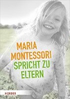 bokomslag Maria Montessori spricht zu Eltern