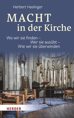 bokomslag Macht in Der Kirche: Wo Wir Sie Finden - Wer Sie Ausubt - Wie Wir Sie Uberwinden