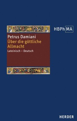 Petrus Damiani, Peter Nickl - Uber Die Gottliche Allmacht: Lateinisch - Deutsch, Inbunden