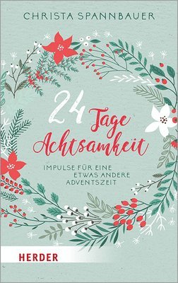 bokomslag 24 Tage Achtsamkeit: Impulse Fur Eine Etwas Andere Adventszeit