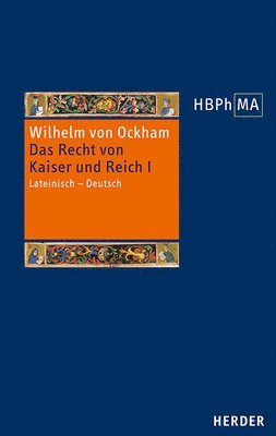 de Iuribus Romani Imperii. III.2 Dialogus. Das Recht Von Kaiser Und Reich, III.2 Dialogus: Lateinisch - Deutsch. Ubersetzt Und Eingeleitet Von Jurgen