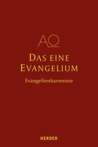 bokomslag Das Eine Evangelium: Auf Der Grundlage Der Evangelienharmonie Des Tatian