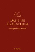 bokomslag Das Eine Evangelium: Auf Der Grundlage Der Evangelienharmonie Des Tatian