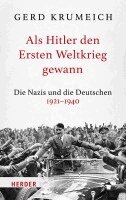 Gerd Krumeich - Als Hitler den Ersten Weltkrieg gewann, Inbunden