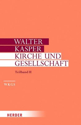 Walter Kasper - Kirche Und Gesellschaft, Inbunden