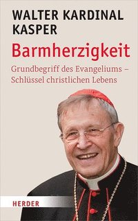 bokomslag Barmherzigkeit: Grundbegriff Des Evangeliums - Schlussel Christlichen Lebens