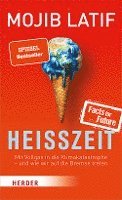 bokomslag Heisszeit: Mit Vollgas in Die Klimakatastrophe - Und Wie Wir Auf Die Bremse Treten