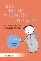 bokomslag Der Kleine Monch Im Alltag: Fur Uns Neu Entdeckt Von Anselm Grun