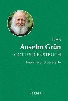 bokomslag Das Anselm Grun Gottesdienstbuch: Impulse Und Lesetexte