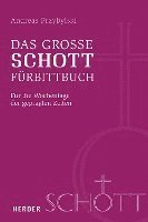 bokomslag Das Grosse Schott-Furbittbuch: Fur Die Wochentage Der Gepragten Zeiten