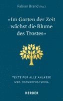 bokomslag 'Im Garten der Zeit wächst die Blume des Trostes'