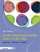 Anja Thürnau - Kinder psychisch kranker Eltern in der Kita, Häftad