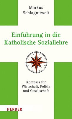 bokomslag Einfuhrung in Die Katholische Soziallehre: Kompass Fur Wirtschaft, Politik Und Gesellschaft