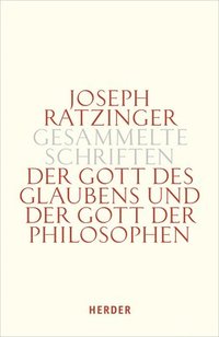 bokomslag Der Gott Des Glaubens Und Der Gott Der Philosophen: Philosophische Vernunft - Kultur - Europa - Gesellschaft. Zweiter Teilband