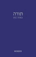 Walter Homolka, Hanna Liss, Rüdiger Liwak - Die Tora: Die Funf Bucher Mose Und Die Prophetenlesungen (Hebraisch-Deutsch) in Der Revidierten Ubersetzung Von Rabbiner Ludwig Philippson, Inbunden
