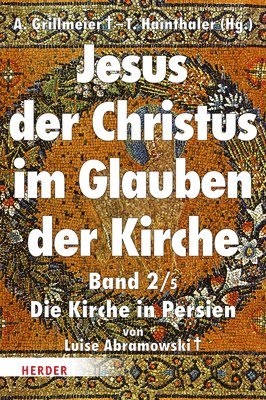 bokomslag Jesus Der Christus Im Glauben Der Kirche: Die Kirche in Persien