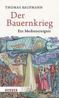 bokomslag Der Bauernkrieg: Ein Medienereignis