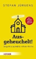 bokomslag Ausgeheuchelt!: So Geht Es Aufwarts Mit Der Kirche