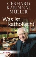 bokomslag Was Ist Katholisch?