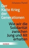 Johannes Pantel - Der Kalte Krieg der Generationen, Inbunden