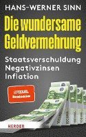 bokomslag Die Wundersame Geldvermehrung: Staatsverschuldung, Zombiewirtschaft, Inflation